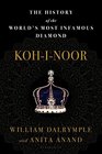 KohiNoor The History of the World's Most Infamous Diamond