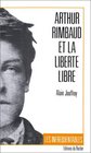 Arthur Rimbaud et la liberte libre