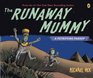 The Runaway Mummy A Petrifying Parody