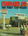 Standard Oil The First 125 Years
