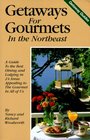 Getaways for Gourmets in the Northeast