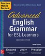 Practice Makes Perfect Advanced English Grammar for ESL Learners Second Edition
