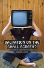 Salvation on the Small Screen 24 Hours of Christian Television