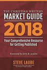 Christian Writers Market Guide2018 Edition
