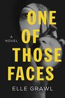 One of Those Faces A Novel