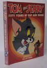 Tom and Jerry 50 Years of Cat and Mouse