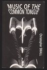 Music of the Common Tongue Survival and Celebration in AfroAmerican Music