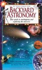 Backyard Astronomy Your Guide to Starhopping and Exploring the Universe