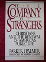 The company of strangers Christians and the renewal of America's public life