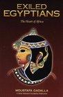Exiled Egyptians The Heart of Africa