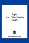 Zeph And Other Stories