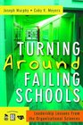 Turning Around Failing Schools Leadership Lessons From the Organizational Sciences
