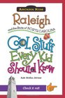Raleigh and the State of North Carolina Cool Stuff Every Kid Should Know