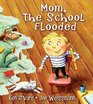 Mom The School Flooded