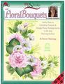 One Stroke Floral Bouquets Learn How to Combine Flowers  Design Floral Arrangements to Fit Any Painting Surface