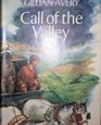 CALL OF THE VALLEY