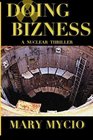 Doing Bizness A Nuclear Thriller