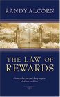The Law of Rewards Giving What You Can't Keep to Gain What You Can't Lose