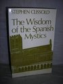 Wisdom of the Spanish Mystics