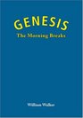 Genesis The Morning Breaks