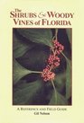 The Shrubs and Woody Vines of Florida A Reference and Field Guide