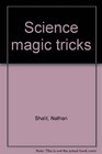Science magic tricks