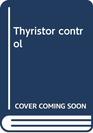 Thyristor control