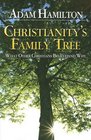 Christianity\'s Family Tree: What Other Christians Believe and Why