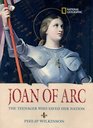 World History Biographies: Joan of Arc: The Teenager Who Saved her Nation (National Geographic World History Biographies)