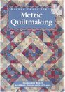 Metric Quiltmaking