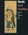 Gods and Goblins Japanese Folk Paintings from Otsu