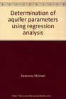 Determination of aquifer parameters using regression analysis