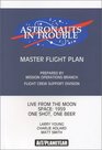 Astronauts in Trouble Master Flight Plan Live from the Moon Space1959 One Shot One Beer