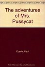 The adventures of Mrs Pussycat