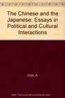 The Chinese and the Japanese Essays in Political and Cultural Interactions