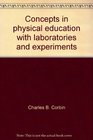 Concepts in physical education with laboratories and experiments