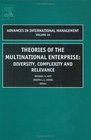 Theories of the Multinational Enterp Volume 16 Diversity Complexity and Relevance