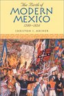 The Birth of Modern Mexico 1780D1824