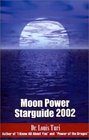 Moon Power Starguide 2002