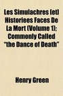 Les Simulachres  Historiees Faces De La Mort  Commonly Called the Dance of Death