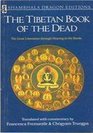 The Tibetan Book of the Dead the Great Liberation Through Hearing in the Bardo