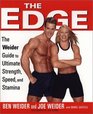 The Edge  Ben and Joe's Weider's Ultimate Guide to Strength Speed and Stamina