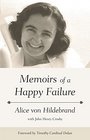 Alice von Hildebrand: Memoirs of a Happy Failure