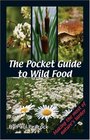 The Pocket Guide to Wild Food Making the Most of Nature's Larder