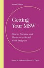 Getting Your MSW How to Survive and Thrive in a Social Work Program