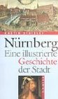 Nrnberg Eine illustrierte Geschichte der Stadt