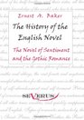 The history of the English Novel The novel of sentiment and the gothic romance
