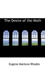 The Desire of the Moth