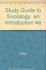 Study Guide to Sociology an Introduction 4e