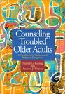 Counseling Troubled Older Adults A Handbook for Pastors and Religious Caregivers